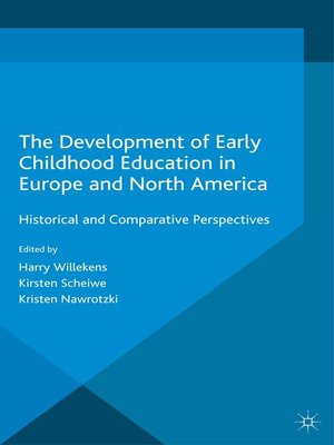 cover image of The Development of Early Childhood Education in Europe and North America